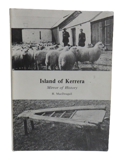 Island of Kerrera, Mirror of History by H. MacDougall, 1979 book front cover