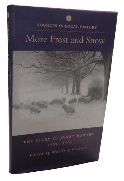 More Frost and Snow The Diary of Janet Burnet 1758-1795 Edited By Mowbray Pearson 1994 book front cover