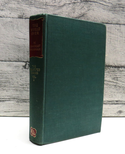 The World Over By W. Somerset Maugham The Collected Stories Volume One 1954