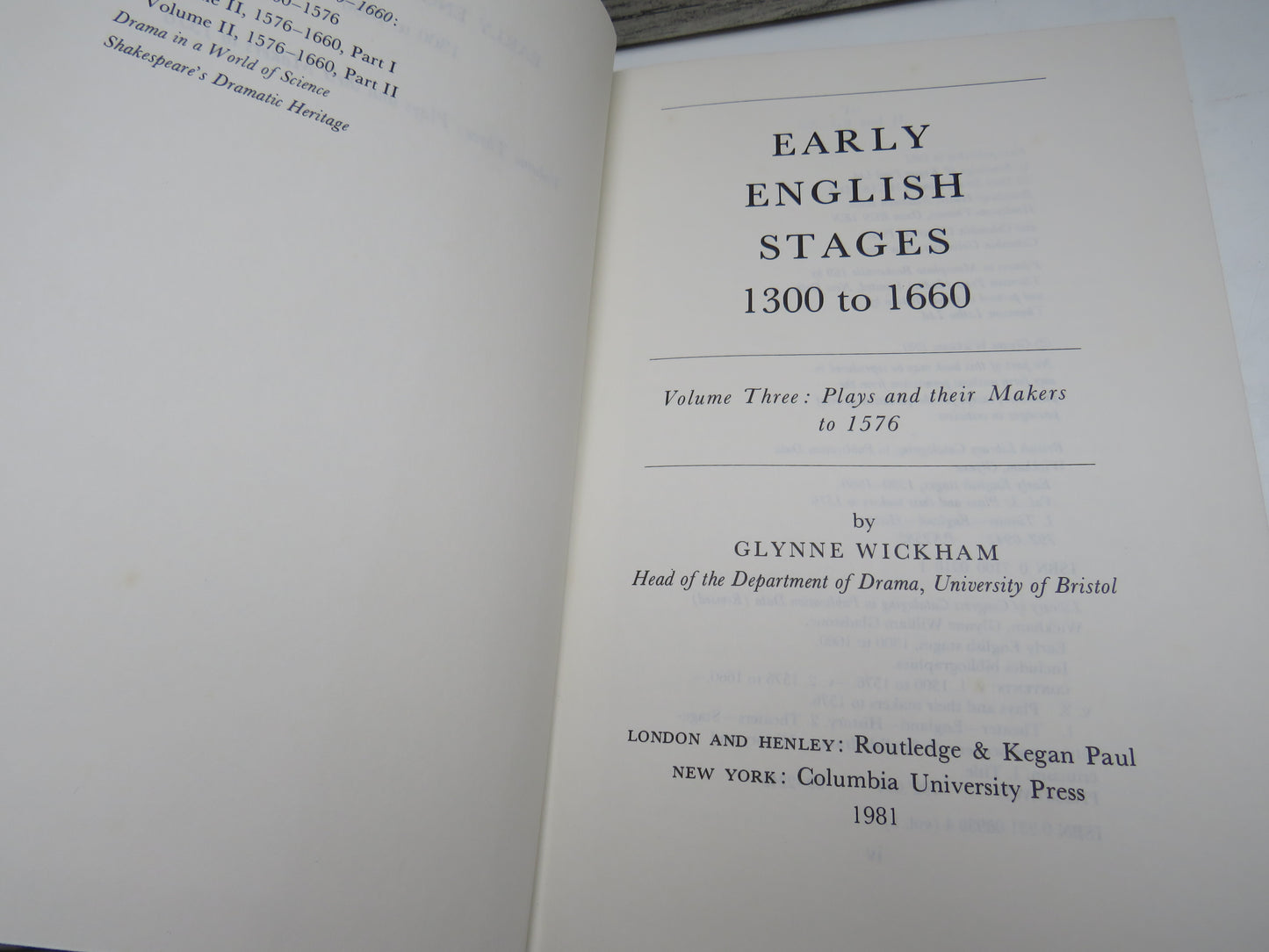 Early English States 1300 To 1660 Volume Three: Plays and Their Makers To 1576 By Glynne Wickham 1981