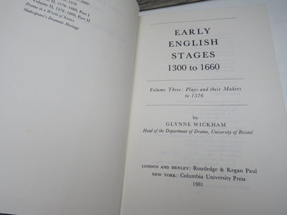 Early English States 1300 To 1660 Volume Three: Plays and Their Makers To 1576 By Glynne Wickham 1981