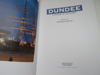 Dundee A Voyage of Discovery Edited By Graham Ogilvy 2000