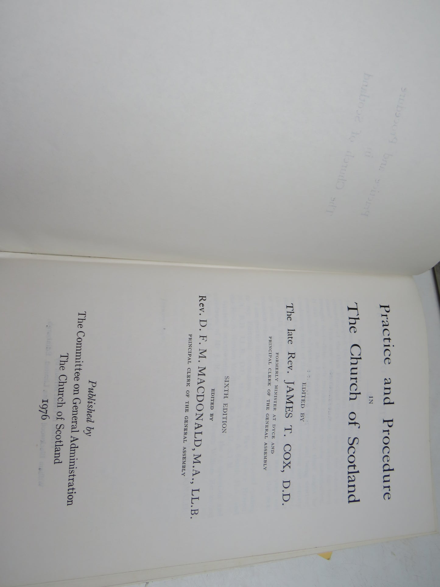 Practice and Procedure In The Church of Scotland Edited By The Late Rev. James T. Cox 1976