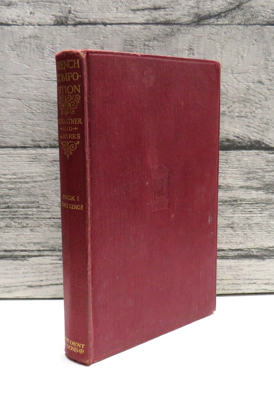 A New Course of French Composition Book I (First Stage) By L. E. Kastner and J. Marks 1931