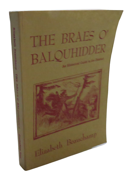 The Braes O' Balquhidder An Historical Guide To The District  By Elizabeth Beauchamp 1981 book front cover
