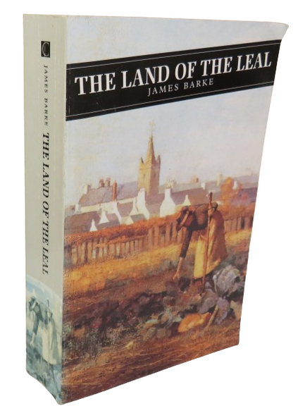 The Land of the Leal By James Barke 1997 book front cover