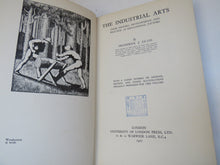 Load image into Gallery viewer, The Industrial Arts, Their History, Development, and Practice as Educational Factors, by Frederick J. Glass, 1927
