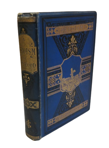 Heroism of Boyhood, or What Boys Have Done by Peter Parley, 1865 book front cover