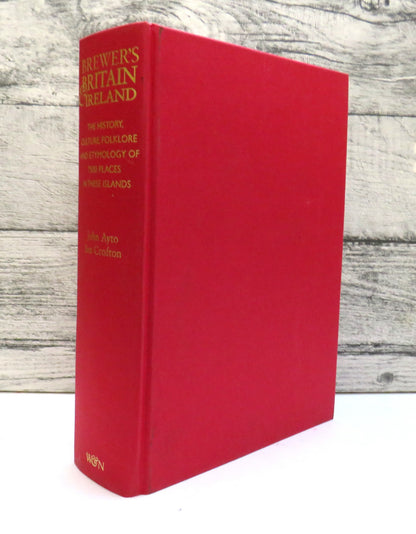 Brewer's Britain & Ireland Compiled By John Ayto and Ian Crofton 2005