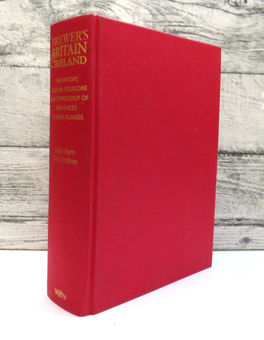 Brewer's Britain & Ireland Compiled By John Ayto and Ian Crofton 2005