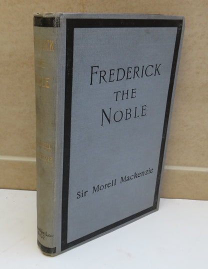 The Fatal Illness of Frederick The Noble by Morell MacKenzie, 1888 book image 2