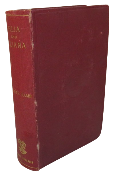 The Essays of Elia and Eliana by Charles Lamb 1899 book front cover