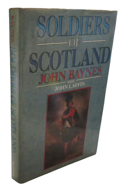 Soldiers of Scotland By John Baynes With John Laffin 1988 book front cover