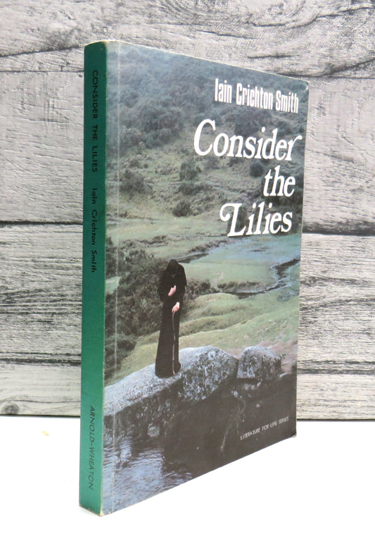 Consider The Lilies By Iain Crichton Smith 1984