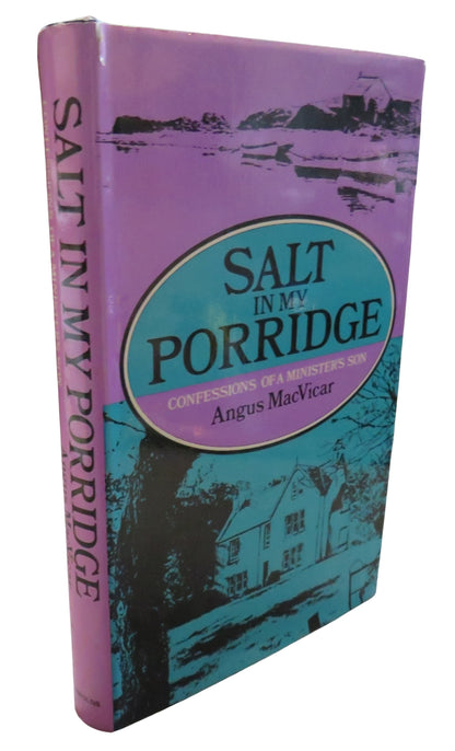 Salt In My Porridge Confessions Of A Minister's Son By Angus MacVicar 1972 book front cover