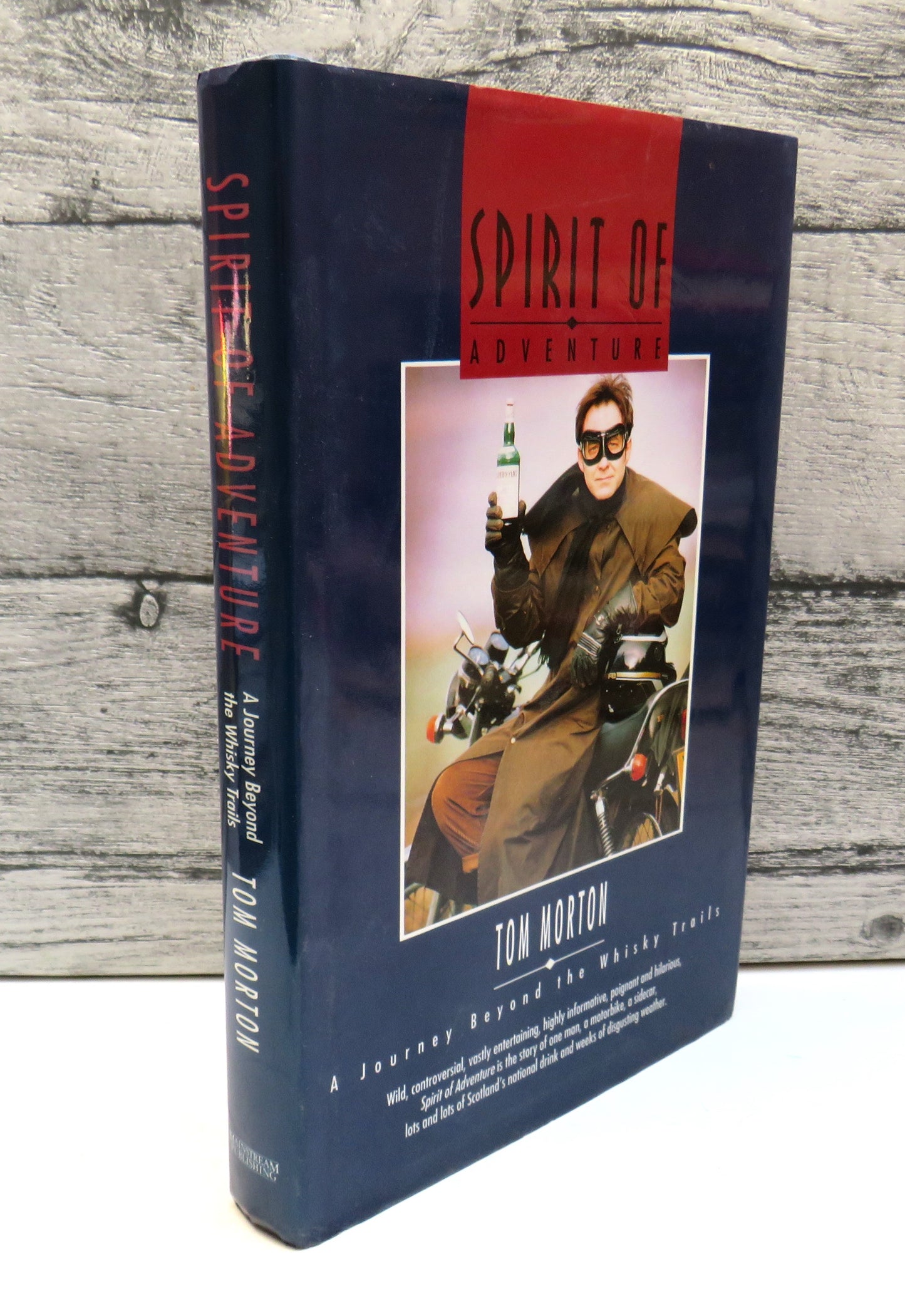 Spirit of Adventure A Journey Beyond The Whisky Trails By Tom Morton 1992