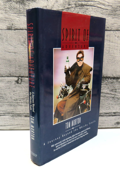 Spirit of Adventure A Journey Beyond The Whisky Trails By Tom Morton 1992 book front cover