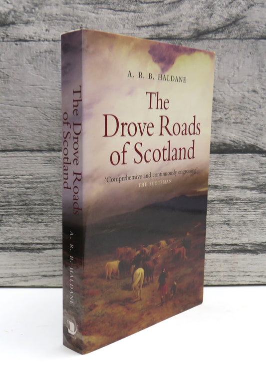 The Drove Roads of Scotland By A.R.B. Haldane 2008