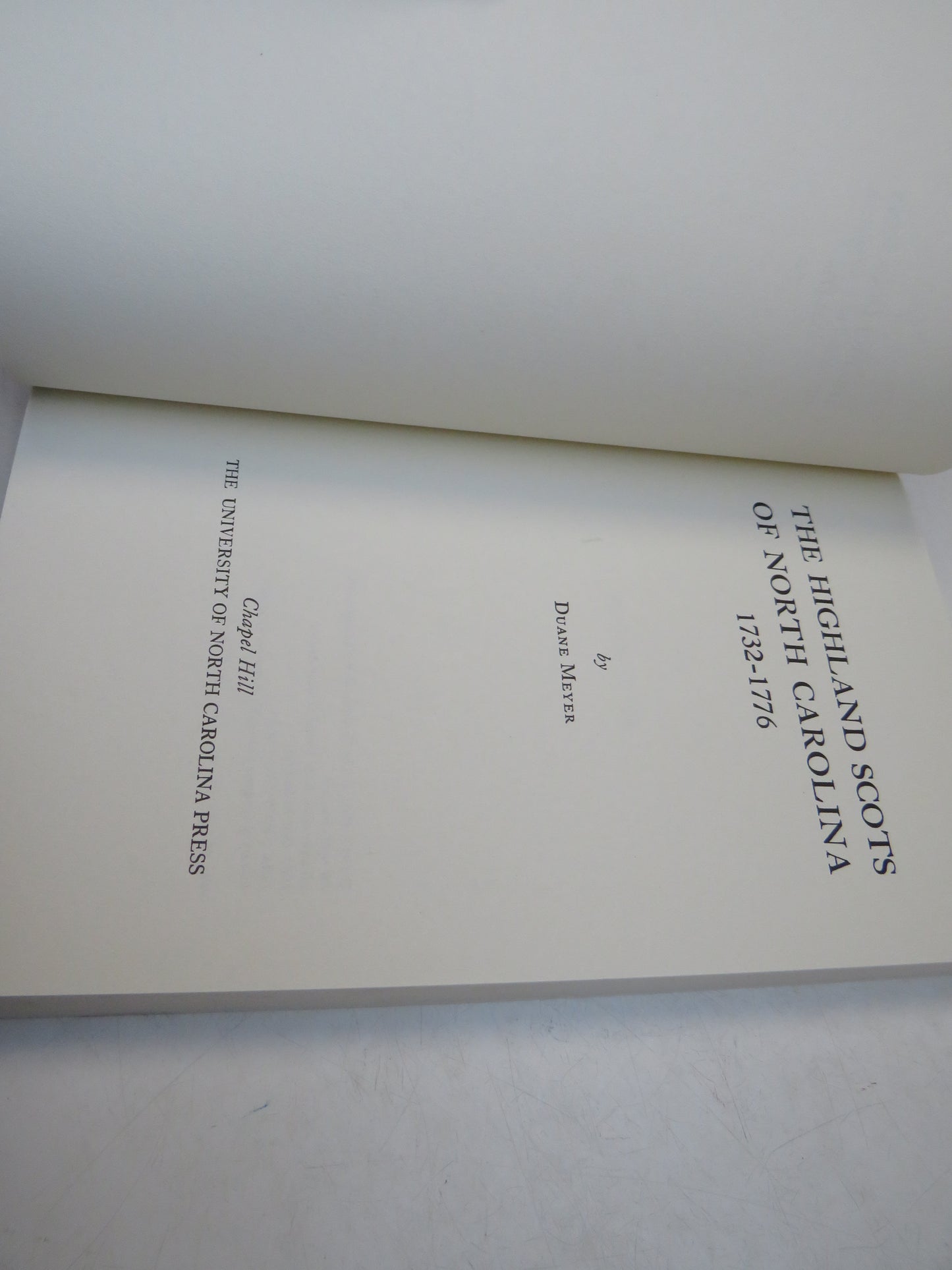 The Highland Scots of North Carolina 1732-1776 By Duane Meyer 1961