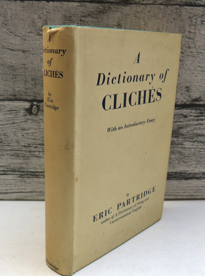 A Dictionary of Cliches With An Introductory Essay By Eric Partridge 1940 book front cover