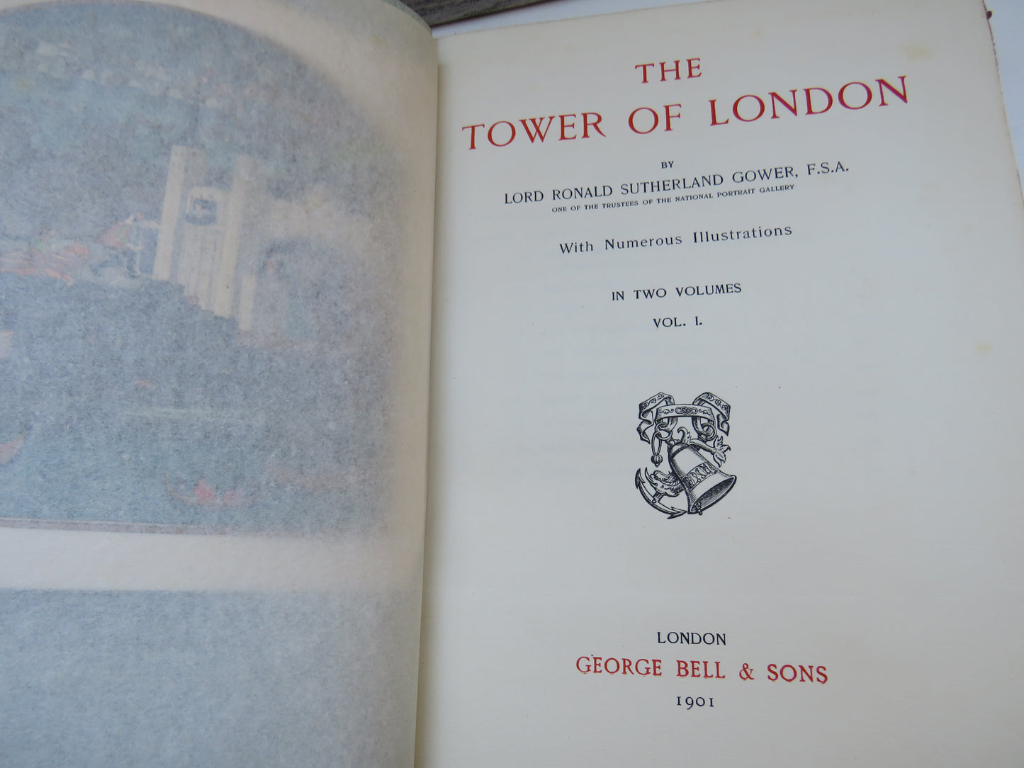 The Tower of London By Lord Ronald Sutherland Gower Vol I 1901