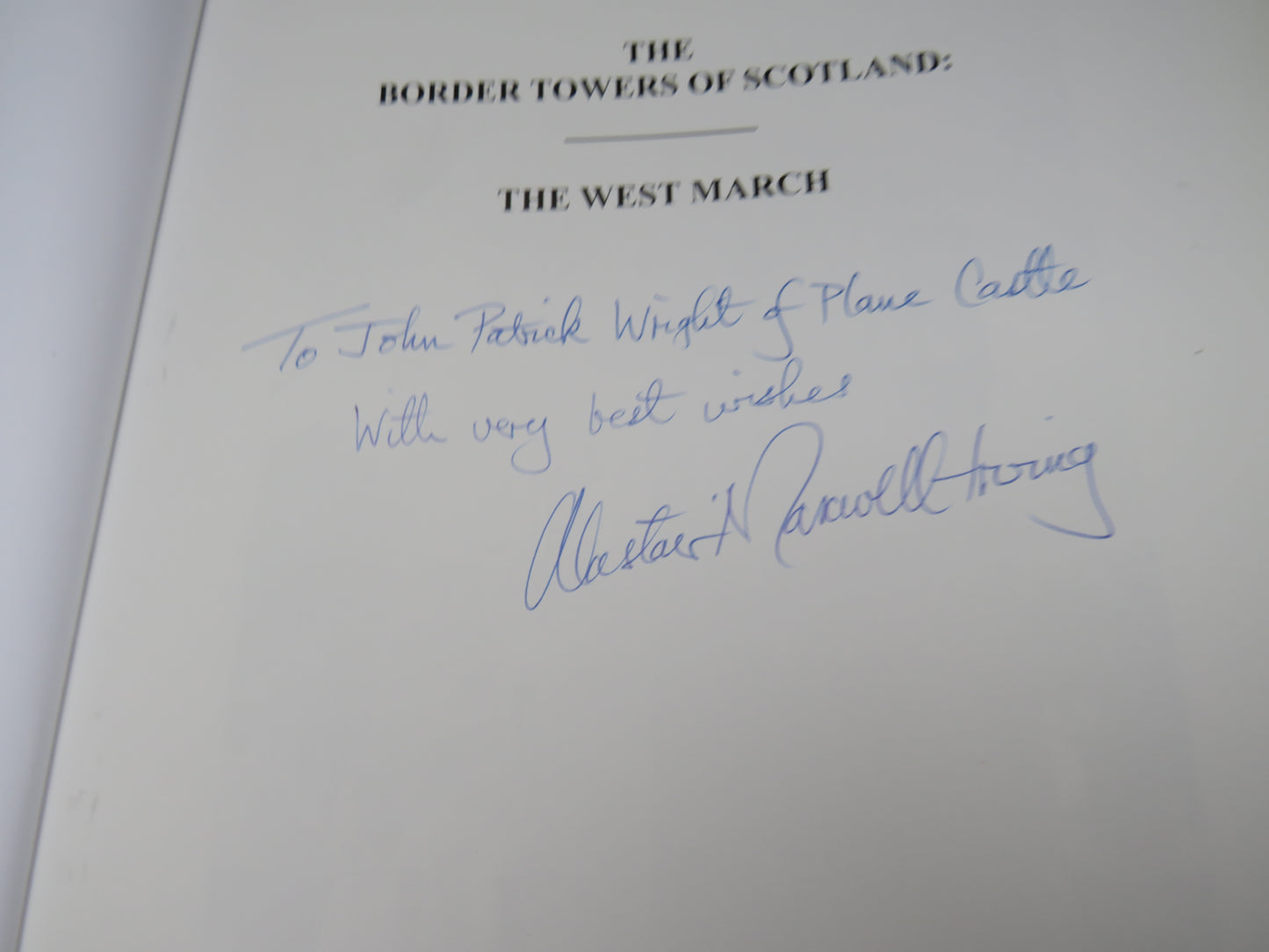 The Border Towers of Scotland: Their History and Architecture The West March (Dumfriesshire & Eastern Galloway) By Alastair M. T. Maxwell-Irving 2000