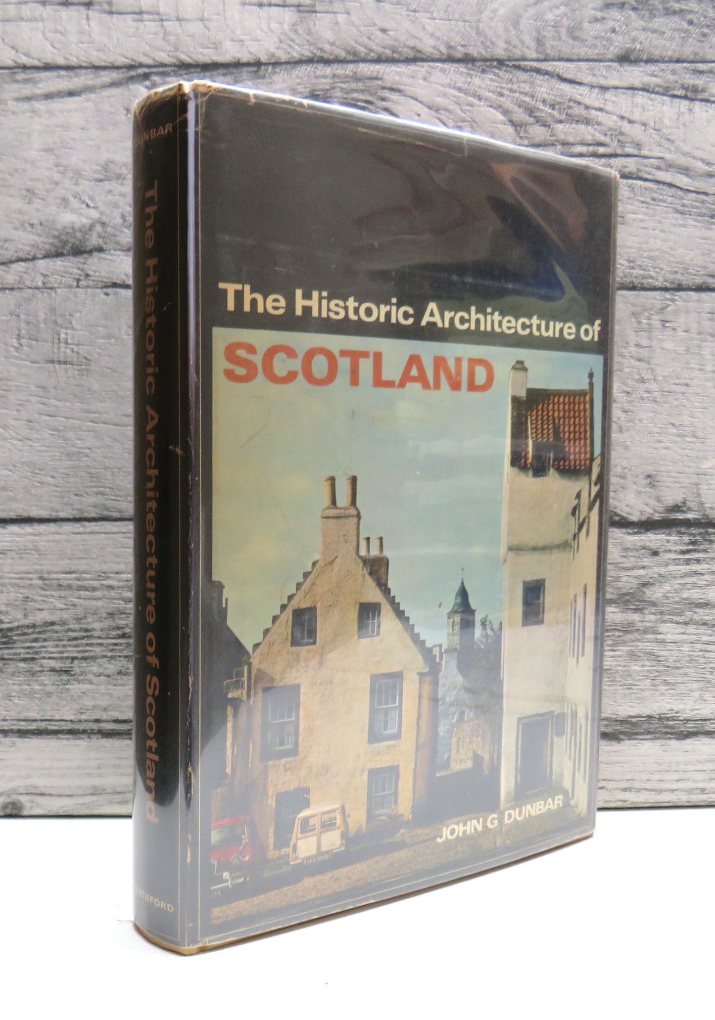 The Historic Architecture of Scotland By John G. Dunbar 1966