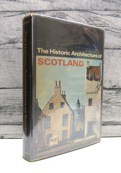 The Historic Architecture of Scotland By John G. Dunbar 1966