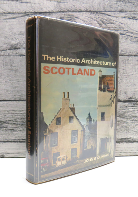 The Historic Architecture of Scotland By John G. Dunbar 1966