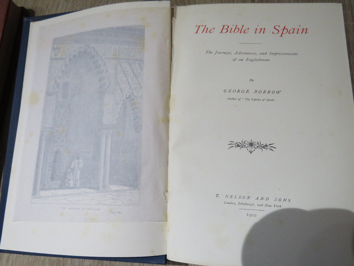 The Bible In Spain The Journeys, Adventures, and Imprisonments of an Englishman By George Borrow 1900