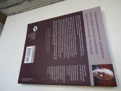 Scotland's Oldest and Newest City How Perth Regained Its City Status and Why It Matters By John Hulb book image 2