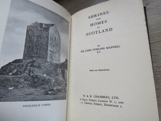 Shrines and Homes of Scotland By Sir John Stirling Maxwel 1957