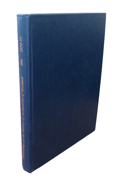 Proceedings of the Society of Antiquaries of Scotland Volume 106 (1974-75)