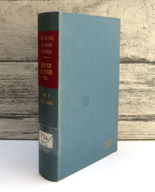 The Letters of Queen Victoria A Selection From Her Majesty's Correspondence Between The Years 1837 and 1861 Vol I 1908