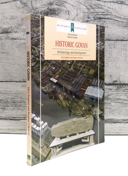 Historic Govan Archaeology and Development By Chris Dalglish and Stephen T Driscoll 2009