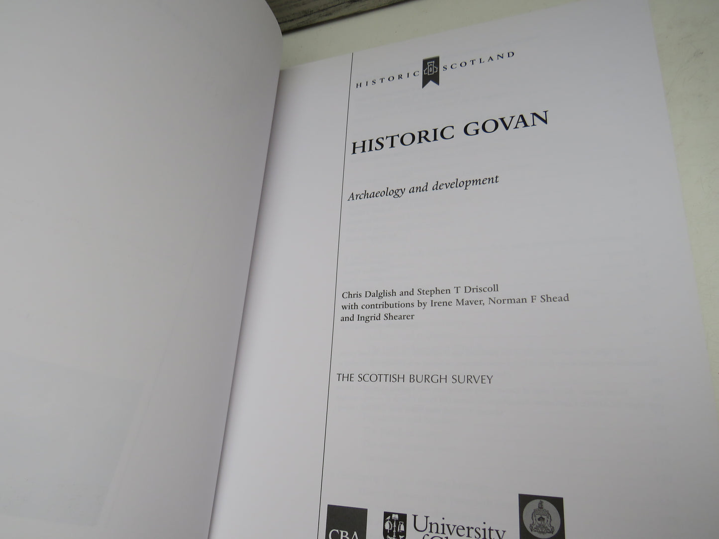 Historic Govan Archaeology and Development By Chris Dalglish and Stephen T Driscoll 2009