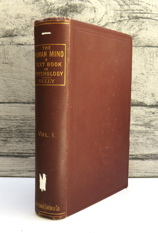 The Human Mind A Text-Book of Psychology By James Sully Vol I 1892
