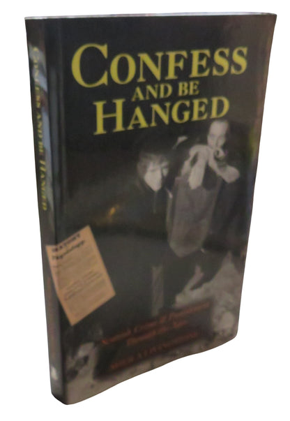 Confess and be Hanged Scottish Crime and Punishment Through The Ages By Sheila Livingstone 2000 book front cover
