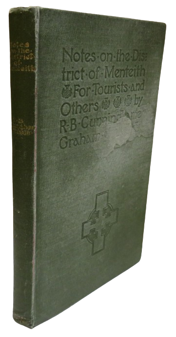Notes On The District of Menteith For Tourists and Others By R.B Cunninghame Graham 1907 book front cover