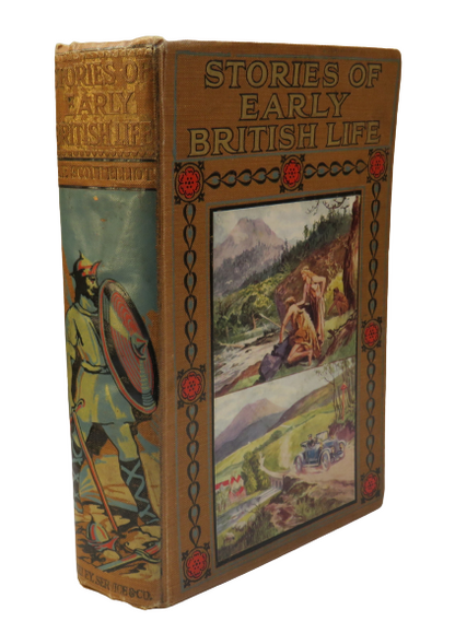 Stories Of Early British Life From The Earliest Times By G.F. Scott Elliot 1923 book front cover