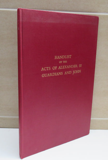 Handlist of the Acts of Alexander III The Guardians John 1249-1296 Compiled By Grant G. Simpson 1960 book image 2