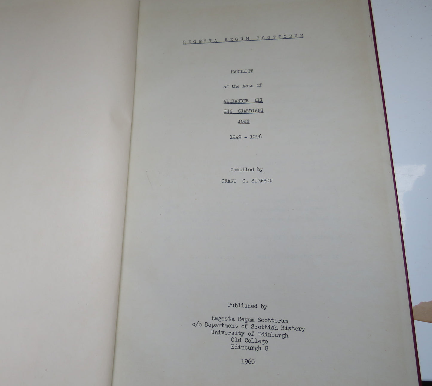 Handlist of the Acts of Alexander III The Guardians John 1249-1296 Compiled By Grant G. Simpson 1960