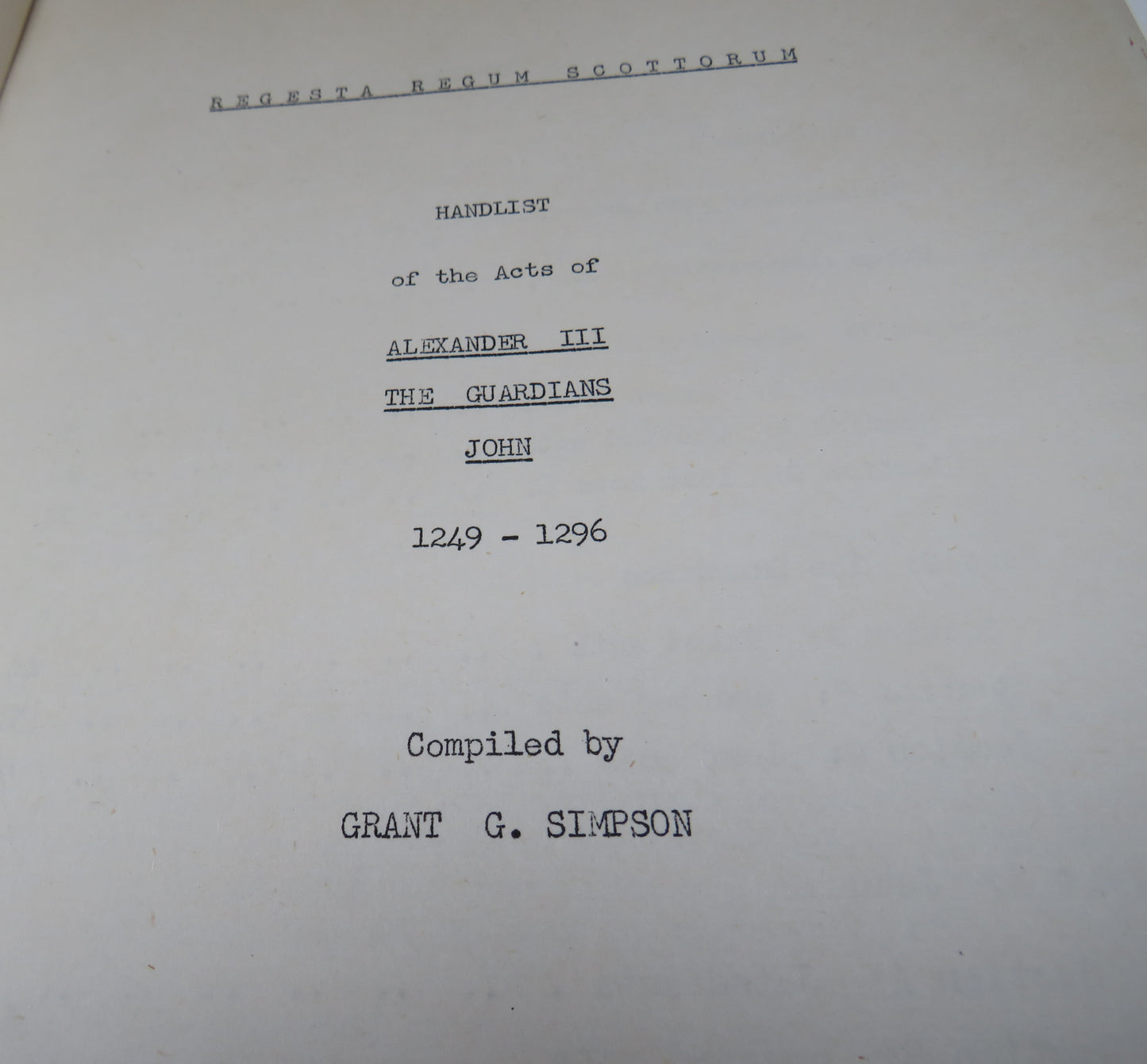 Handlist of the Acts of Alexander III The Guardians John 1249-1296 Compiled By Grant G. Simpson 1960