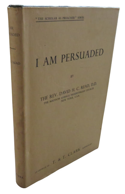 I Am Persuaded By The Rev. David H. C. Read, D.D. 1961 book front cover
