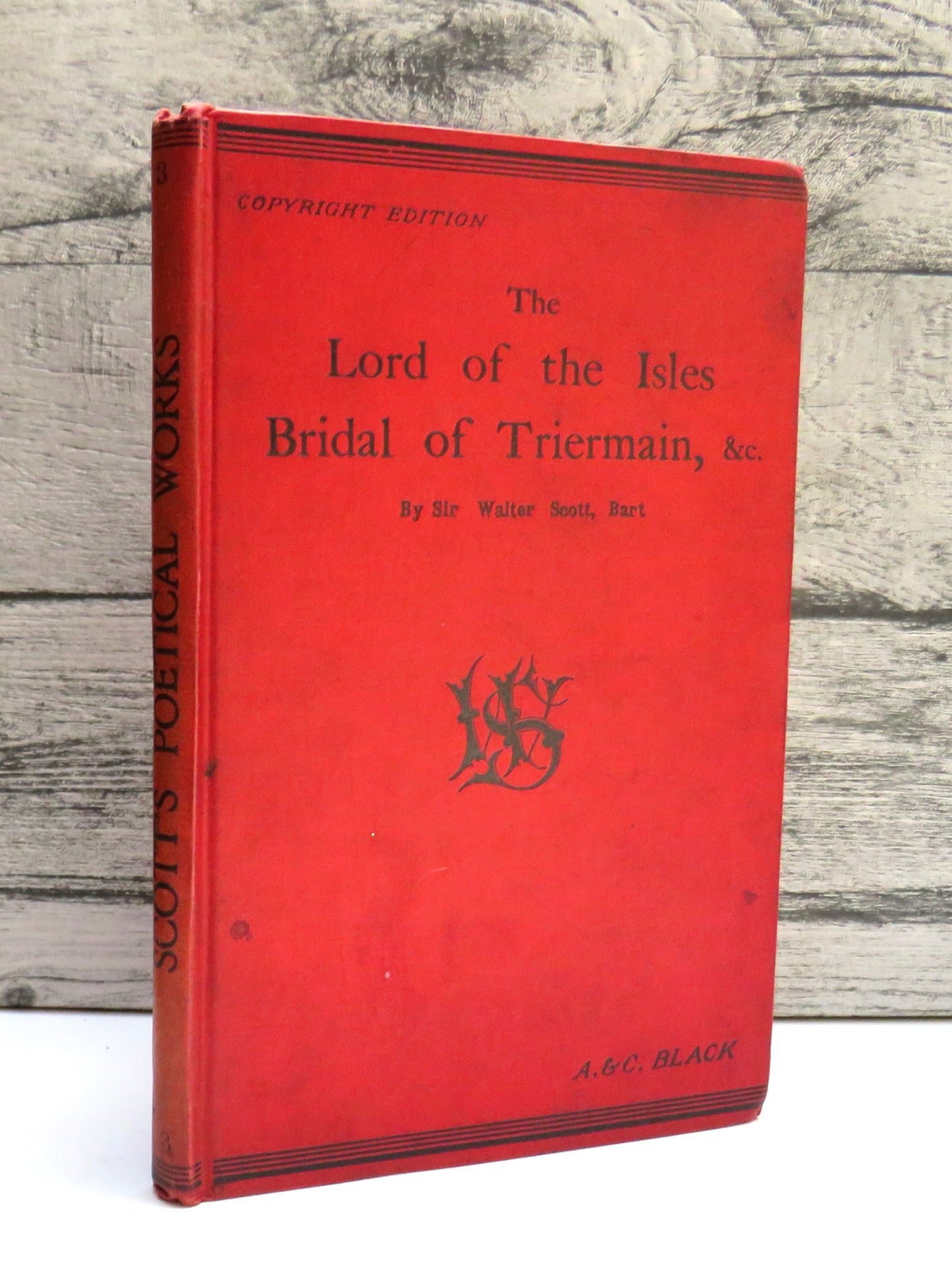 The Lord of the Isles The Bridal Of Triermain, Field of Waterloo and Harold The Dauntless By Sir Walter Scott 1893