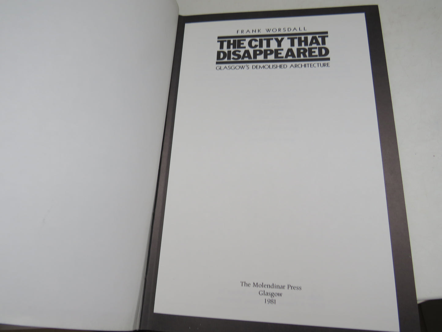 The City That Disappeared Glasgow's Demolished Architecture By Frank Worsdall 1981