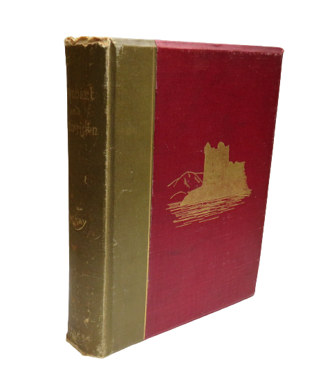 Urquhart and Glenmoriston Olden Times In a Highland Parish By William Mackay 1914