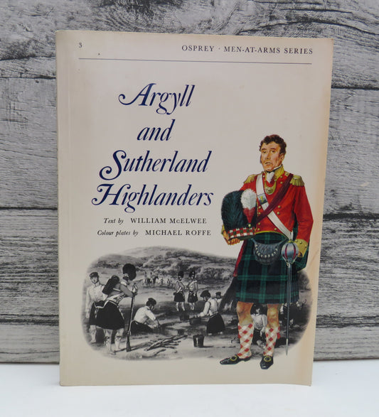 Argyll and Sutherland Highlands By William McElwee Colour Plates By Michael Roffe 1972