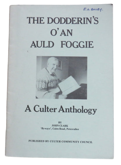 The Dodderin's O'An Auld Foggie A Culter Anthology By John Clark book front cover
