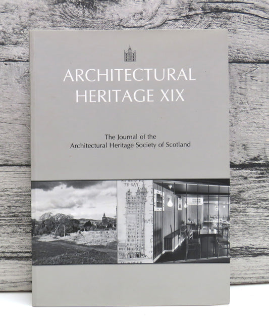 Architectural Heritage XIX The Journal of the Architectural Heritage Society of Scotland 2008